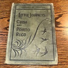 Little Journeys To Cuba And Porto Rico Library Of Travel HB 1901 Edition picture