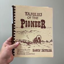 FAMILIES OF THE PIONEER Scotts Bluff, Morrill & Banner Counties NEBRASKA 1985 picture