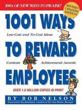 1001 Ways to Reward Employees - Paperback By Nelson Ph.D., Bob - VERY GOOD picture