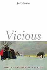 Vicious: Wolves and Men in America - Paperback, by Coleman Jon T. - Acceptable n picture