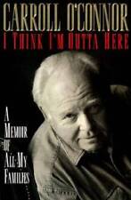 I Think Im Outta Here: A Memoir - Hardcover By Carroll O'Connor - GOOD picture