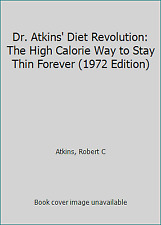 Dr. Atkins' Diet Revolution: The High Calorie Way to Stay Thin Forever (1972... picture