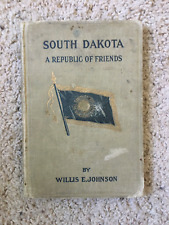 ANTIQUE: South Dakota: A Republic of Friends by Willis E. Johnson (1917, HC, G) picture