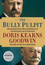 The Bully Pulpit: Theodore Roosevelt, William Howard Taft, and the Golden Age of picture
