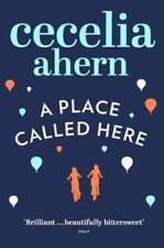 A Place Called Here - Paperback By Cecelia Ahern - ACCEPTABLE picture