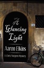 A GLANCING LIGHT (A CHRIS NORGREN MYSTERY: BOOK TWO) By Aaron Elkins **Mint** picture