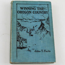 Winning The Oregon Country John T Faris 1911 Missionary Education Movement HC picture