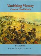 Vanishing Victory: Custers Final March - Hardcover - VERY GOOD picture