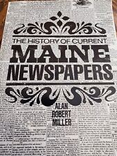 The History of Current Maine Newspapers, Alan Robert Miller rare 1978 Paperback  picture