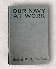 Our Navy at Work: Yankee Fleet in French Waters Reginald W. Kauffman 1918 1st Ed picture