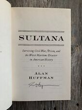 AUTOGRAPHED COPY - SULTANA by Alan Huffman (2009, Hardcover) - 1st ed. picture