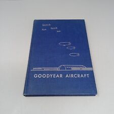Goodyear Aircraft: 1947 Hardcover by Hugh Allen picture
