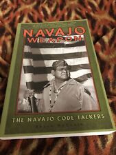 NAVAJO WEAPON: THE NAVAJO CODE TALKERS WWII SIGNED by 8 WWII Code Talkers.  VG picture
