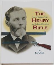 The Story Of Benjamin Tyler Henry And His Famed Repeating Rifle By Les Quick picture