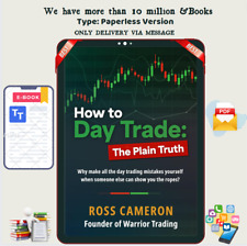 How to Day Trade: The Plain Truth by 