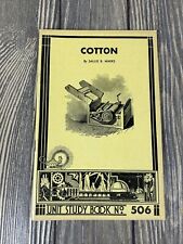 Vintage 1935 Cotton By Sallie B Marks Unit Study Book No 506 picture