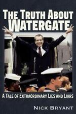 Nick Bryant The Truth About Watergate (Paperback) (UK IMPORT) picture