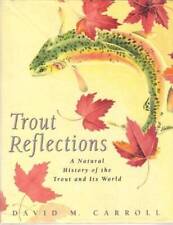 Trout Reflections: A Natural History of the Trout and Its World - GOOD picture