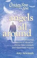 Chicken Soup for the Soul: Angels All Around: 101 Inspirational Stories o - GOOD picture