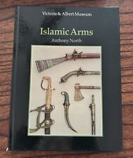 Islamic Arms by Anthony North Victoria & Albert Museum 1985 Vintage Hardcover picture