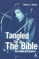 Tangled Up in the Bible: Bob Dylan and Script... by Gilmour, Michael J. Hardback picture