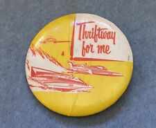 “Thriftway For Me” Pinback Button Hydroplane Racing Miss Thriftway U62 Boat picture