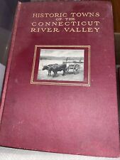 1906 Historic Towns of the Connecticut River Valley George Roberts  picture