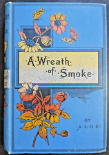 A Wreath of Smoke A.L.O.E. Rare Antique Hardcover Book Literature Revell 1890s picture