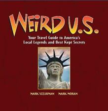 Weird U.S.: Your Travel Guide to America's Local Legends and Best Kept Secrets picture