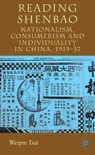 Reading Shenbao : Nationalism, Consumerism and Individuality in China 1919-37... picture