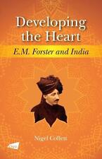 Developing the Heart: E.M. Forster and India by Nigel Collett (English) Paperbac picture