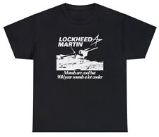 Lockheed Martin T Shirt Funny Engineer Moral Ethics War Money Meme Gift Tee picture