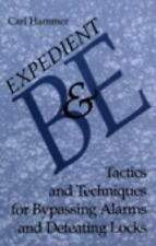 Expedient B & E: Tactics and Techniques for Bypassing Alarms and Defeating L... picture