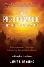 James B de Young The Pre--Trib Rapture (Paperback) picture