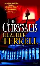 The Chrysalis: A Novel by Terrell, Heather , mass_market picture