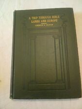Vintage 1915 A Trip Through Bible Lands and Europe George F Oliver HC  Louden &  picture