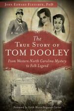 The True Story of Tom Dooley, North Carolina, True Crime, Paperback picture