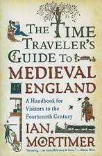 The Time Traveler's Guide to Medieval England: A Handbook for Visitors to - GOOD picture