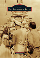 The Battleship Texas, Texas, Images of America, Paperback picture