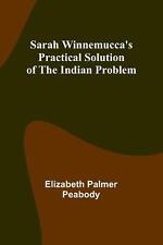 Sarah Winnemucca's Practical Solution of the Indian Problem by Elizabeth Palmer  picture