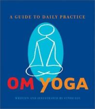 Om Yoga: A Guide to Daily Practice by Lee, Cyndi picture