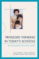 Privileged Thinking In Today's Schools: The Implications For Social Justice: ... picture