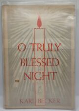 O Truly Blessed Night by Karl Becker (1956, Paperback). picture