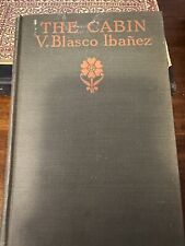 The Cabin by Vicente Blasco Ibáñez 1st Ed 1st Printing 1917 Vintage Hardcover picture
