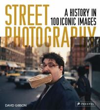Street Photography: A History in 100 Iconic Photographs picture