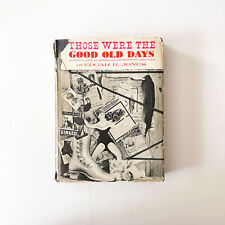 Those Were the Good Old Days by Edgar R. Jones Rare 1959 Edition picture