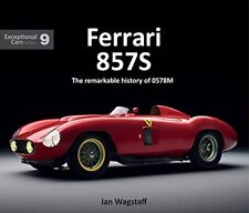 Ferrari 857S: The Remarkable History of 0578M: Excep... by Ian Wagstaff Hardback picture