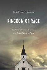 Kingdom of Rage : The Rise of Christian Extremism and the Path Back to Peace by picture