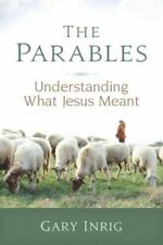 The Parables: Understanding What Jesus Meant by Inrig, Gary picture