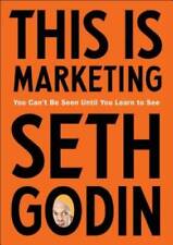 This Is Marketing: You Can't Be Seen Until You Learn to See - Hardcover - GOOD picture